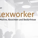 White Paper – Flexworker: Ihre Motive, Absichten und Bedürfnisse